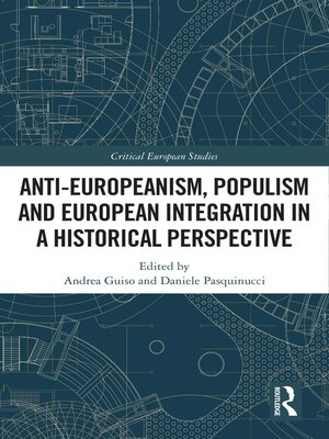 cover image of Anti-Europeanism, Populism and European Integration in a Historical Perspective